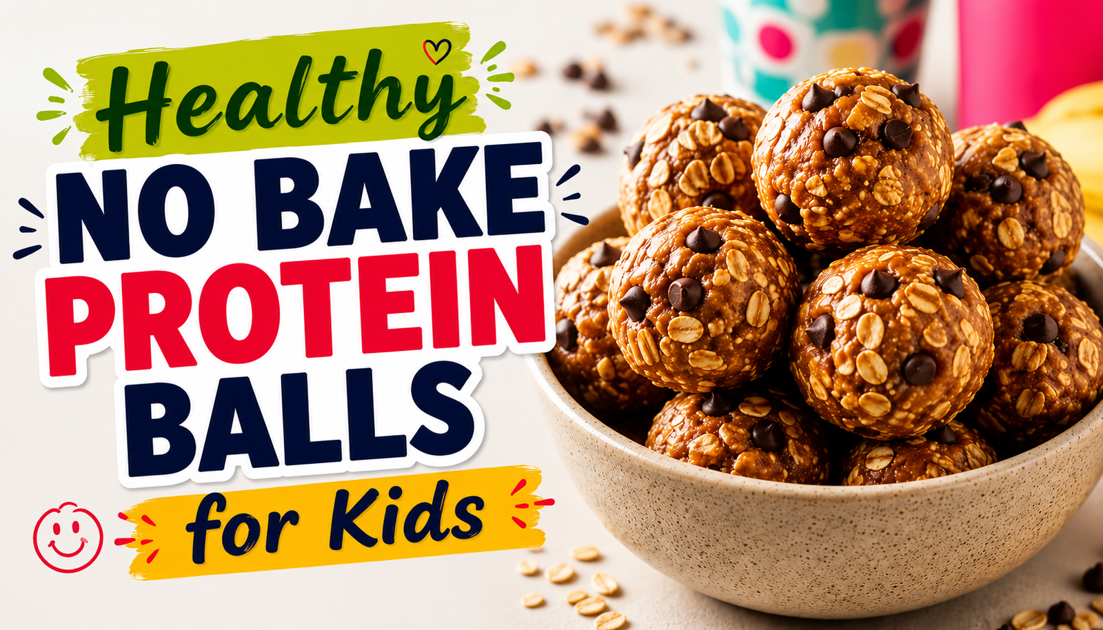 Healthy No Bake Protein Balls for Kids